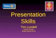 Presentation Skills Tim Lundell District Trainer Rotary District 5170