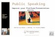 Written by Elaine J. Buckley, TLI Faculty Member Public Speaking Improve your Platform/Presentation skills “Inspiring Dreams, Realizing Potential” Improve