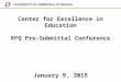 January 9, 2015 Center for Excellence in Education RFQ Pre-Submittal Conference