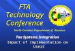 1 FTA Technology Conference Tax Systems Integration Impact of Implementation on Users North Carolina Department of Revenue