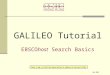 GALILEO Tutorial EBSCOhost Search Basics Press a key or click the mouse button to advance to the next slide. July 2008