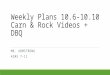 Weekly Plans 10.6- 10.10 Carn & Rock Videos + DBQ MR. ARMSTRONG AIMS 7-11