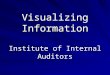 Visualizing Information Institute of Internal Auditors