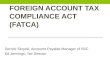 FOREIGN ACCOUNT TAX COMPLIANCE ACT (FATCA). Derrick Skrycki, Accounts Payable Manager of SSC Ed Jennings, Tax Director