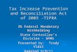 Tax Increase Prevention and Reconciliation Act of 2005 - TIPRA Tax Increase Prevention and Reconciliation Act of 2005 - TIPRA 3% Federal Mandatory Withholding