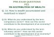 “ The Global University in Islamic Finance ” RE-DISTRIBUTION OF WEALTH PRE-EXAM QUESTIONS PES RE-DISTRIBUTION OF WEALTH Q. 14. How is wealth accumulated