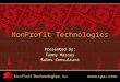 NonProfit Technologies Presented by: Tammy Massey Sales Consultant