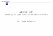 AERSP 301 Bending of open and closed section beams Dr. Jose Palacios