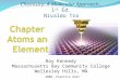 2008, Prentice Hall Chemistry: A Molecular Approach, 1 st Ed. Nivaldo Tro Roy Kennedy Massachusetts Bay Community College Wellesley Hills, MA