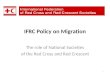 IFRC Policy on Migration The role of National Societies of the Red Cross and Red Crescent 1