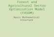 Forest and Agricultural Sector Optimization Model (FASOM) Basic Mathematical Structure