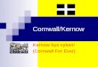 Cornwall/Kernow Kernow bys vyken! (Cornwall For Ever)