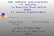 Some cultural considerations for applying the Learning Organization model to Iranian Organizations Seyyed Babak Alavi School of Education, University of