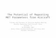 The Potential of Reporting MET Parameters from Aircraft Friends and Partners of Aviation Weather Meeting Weather Reporting from Aircraft Panel Orlando,