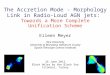 The Accretion Mode - Morphology Link in Radio-Loud AGN jets: Towards a More Complete Unification Scheme Eileen Meyer Rice University University of Maryland,
