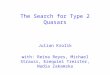 The Search for Type 2 Quasars Julian Krolik with: Reina Reyes, Michael Strauss, Ezequiel Treister, Nadia Zakamska