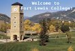 Welcome to Fort Lewis College! 1. Academic Major and Minor Goals for graduation timeframe Past academic interests and endeavors Extracurricular activities