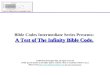 ©2009; David Douglas Bell, All rights reserved Page 1 Bible Codes Intermediate Series Presents: A Test of The Infinity Bible Code. ©2009 David Douglas