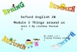 Oxford English 2B Module 3 Things around us Unit 3 My clothes Period 2 By Jenny ( 陶红 ) Jinying Primary School