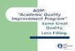 AQIP: “Academic Quality Improvement Program” Same Great Quality, Less Filling
