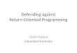 Defending against Return-Oriented Programming Vasilis Pappas Columbia University