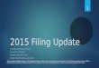 2015 Filing Update BILLINGS REGIONAL OFFICE BILLINGS, MONTANA PHONE: (406) 657-6447 EMAIL: RSOMT@RMA.USDA.GOV 1 This presentation highlights features of