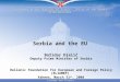 Government of the Republic of Serbia – Office of the Deputy Prime Minister Economy and Finance Department Serbia and the EU Božidar Djelić Deputy Prime