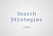 Search Strategies CPS4801. Uninformed Search Strategies Uninformed search strategies use only the information available in the problem definition Breadth-first
