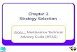From… Maintenance Technical Advisory Guide (MTAG) Chapter 3 Strategy Selection