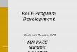 PACE Program Development Chris van Reenen, NPA MN PACE Summit July 2004