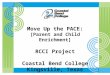 Move Up the PACE: [Parent and Child Enrichment] RCCI Project Coastal Bend College Kingsville, Texas