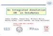 1 An Integrated Annotation DB in OntoNotes Sameer Pradhan, Eduard Hovy, Mitchell Marcus, Martha Palmer, Lance Ramshaw, and Ralph Weischedel 