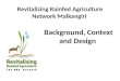 Revitalizing Rainfed Agriculture Network Malkangiri Background, Context and Design