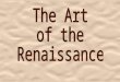 Art and Patronage ‌Italians were willing to spend a lot of money on art. / Art communicated social, political, and spiritual values. / Italian banking