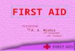FIRST AID Presented By: A. K. Mishra JNV, Koraput PGT-Geography