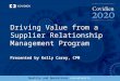 Quality and Operations commitment to excellence Driving Value from a Supplier Relationship Management Program