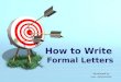 How to Write Formal Letters Developed by Ivan Seneviratne