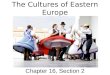 The Cultures of Eastern Europe Chapter 16, Section 2