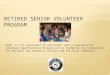 RSVP is for volunteers 55 and older, and is sponsored by Tennessee Opportunities Program and is funded by the Corporation for National and Community Service