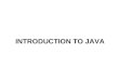 INTRODUCTION TO JAVA. Java History Computer language innovation and development occurs for two fundamental reasons: 1) to adapt to changing environments