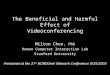 The Beneficial and Harmful Effect of Videoconferencing Milton Chen, PhD Human Computer Interaction Lab Stanford University Presented at the 21 st NORDUnet