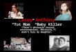 Casey Anthony “Tot Mom” “Baby Killer” “ There’s obviously several misconceptions. Obviously, I didn’t kill my daughter.”