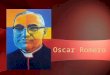 Oscar Romero. El Salvador Life in El Salvador in the 1970s The country was ruled by just a few wealthy and powerful families who used the army to suppress