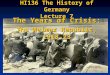 HI136 The History of Germany Lecture 7 The Years of Crisis: The Weimar Republic, 1918-23