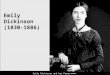 Emily Dickinson and her Poems Emily Dickinson (1830-1886)