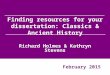 Finding resources for your dissertation: Classics & Ancient History Richard Holmes & Kathryn Stevens February 2015