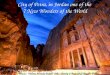Music: "Helwa Already Baladi" (My Country is Beautiful) Singer: Dalidá City of Petra, in Jordan one of the 7 New Wonders of the World