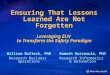 Ensuring That Lessons Learned Are Not Forgotten Leveraging ELN to Transform the Safety Paradigm William Bullock, PhD Research Business Operations Ramesh