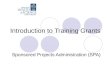 Introduction to Training Grants Sponsored Projects Administration (SPA)