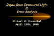 Depth from Structured Light II: Error Analysis Michael H. Rosenthal April 19th, 2000